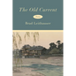 The Old Current: Poems - Hardcover