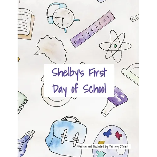 Shelby's First Day of School - Paperback