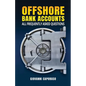 Offshore Bank Accounts: all frequently asked questions - Paperback