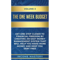 The One-Week Budget: Get One Step Closer to Financial Freedom by Creating an Easy Money Management System That Will Help You Make More Mone - Paperback