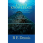 Faded Knowledge: A Search For 200,000 Years Of Human Technology - Paperback