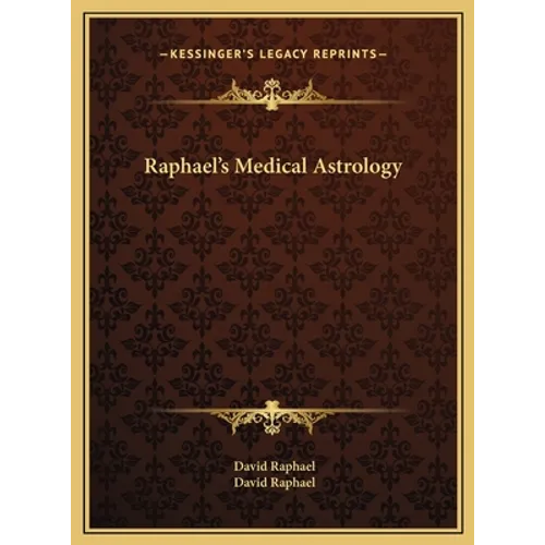 Raphael's Medical Astrology - Hardcover
