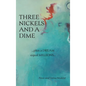 Three Nickels and a Dime: ...Plus a Dream Equal Millions... - Hardcover