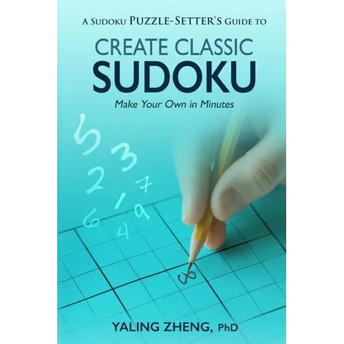 Create Classic Sudoku: Make Your Own in Minutes - Paperback