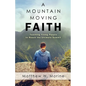 A Mountain Moving Faith - Paperback