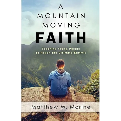 A Mountain Moving Faith - Paperback