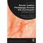 Social Justice Pedagogy Across the Curriculum: The Practice of Freedom - Paperback