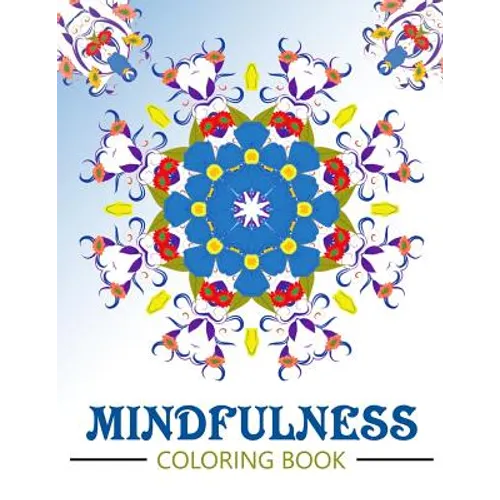 Mindfulness Coloring Book: Anti stress coloring book for adults (meditation for beginners) - Paperback