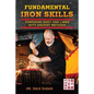 Fundamental Iron Skills: Tempering Body and Limbs with Ancient Methods - Paperback