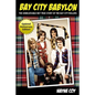 Bay City Babylon: The Unbelievable, But True Story Of The Bay City Rollers - Paperback