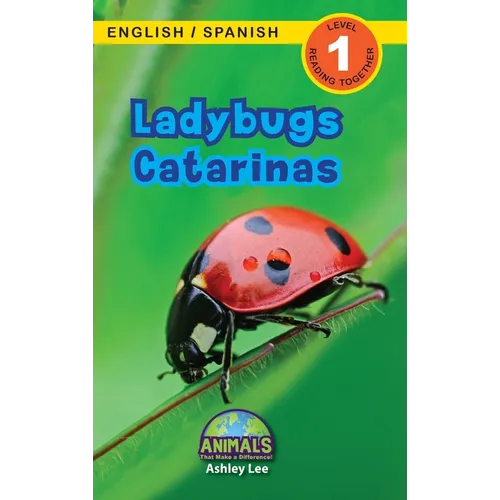 Ladybugs / Catarinas: Bilingual (English / Spanish) (Inglés / Español) Animals That Make a Difference! (Engaging Readers, Level 1) - Hardcover