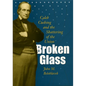 Broken Glass: Caleb Cushing and the Shattering of the Union - Hardcover