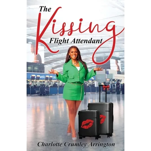 The Kissing Flight Attendant - Paperback