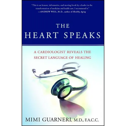 The Heart Speaks: A Cardiologist Reveals the Secret Language of Healing - Paperback