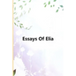 Essays Of Elia - Paperback