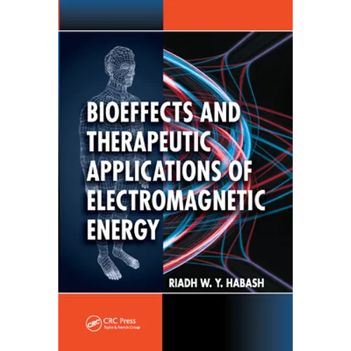 Bioeffects and Therapeutic Applications of Electromagnetic Energy - Paperback