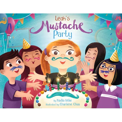 Leah's Mustache Party - Hardcover