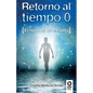 Retorno al tiempo 0 - Paperback