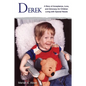Derek: A Story of Acceptance, Love, and Advocacy for Children Living With Special Needs - Paperback