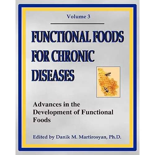 Functional Foods For Chronic Diseases: Advances In The Development Of Functional Foods - Paperback