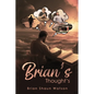 Brian's Thought's - Paperback
