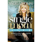 The My Single Mom Life: Stories & Practical Lessons for Your Journey - Paperback