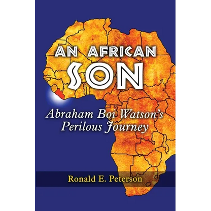 An African Son: Abraham Boi Watson's Perilous Journey - Paperback