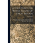 A Tour Thro' The Whole Island Of Great Britain: Divided Into Circuits Or Journies. Giving A Particular And Diverting Account Of Whatever Is Curious An - Hardcover