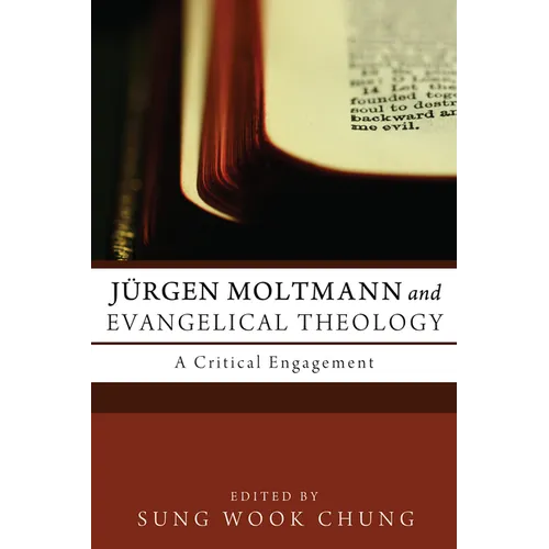 Jurgen Moltmann and Evangelical Theology: A Critical Engagement - Paperback