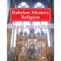 Babylon Mystery Religion: The Mother Of All Harlots And The Daughters Of The Whore - Paperback