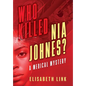 WHO KILLED NIA JOHNES ? - A Medical Mystery - Hardcover