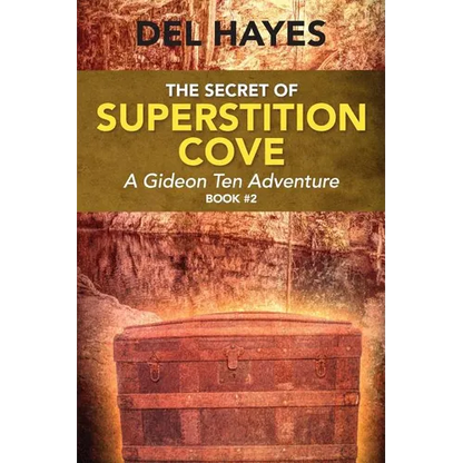 The Secret of Superstition Cove: A Gideon Ten Adventure, Book 2 - Paperback