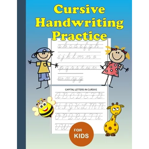 Cursive Handwriting Practice: For Kids: Workbook to learn how to write cursive upper and lower case alphabets, easy to understand, offers a great foun - Paperback