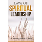 Laws of Spiritual Leadership - Hardcover