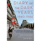 Diary of the Dark Years, 1940-1944: Collaboration, Resistance, and Daily Life in Occupied Paris - Hardcover