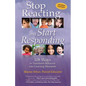 Stop Reacting and Start Responding: 108 Ways to Transform Behavior into Learning Moments - Paperback