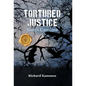 Tortured Justice, South Carolina - Hardcover