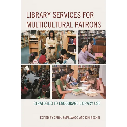 Library Services for Multicultural Patrons: Strategies to Encourage Library Use - Paperback