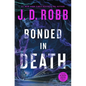 Bonded in Death - Hardcover