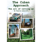 The Cuban Approach: The Art of Letting Go - Paperback