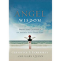 Angel Wisdom: Angel Wisdom: Bring the Guidance of Angels into Your Life - Paperback