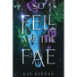 So Fell Are the Fae: A Romantic Fae Fantasy - Paperback