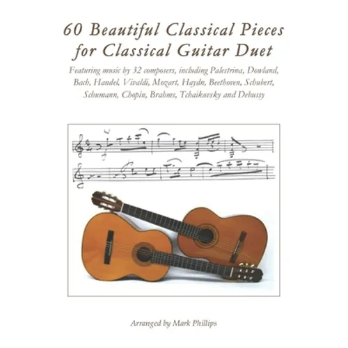 60 Beautiful Classical Pieces for Classical Guitar Duet - Paperback