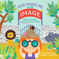 God Made Me in His Image: Helping Children Appreciate Their Bodies - Hardcover