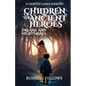 Children of the Ancient Heroes - Paperback