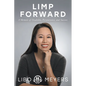 Limp Forward: A Memoir of Disability, Perseverance, and Success - Paperback