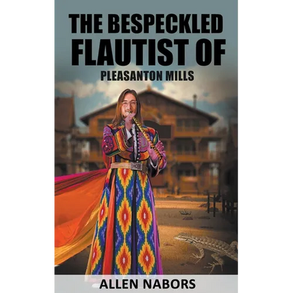 The Bespeckled Flautist of Pleasanton Mills - Paperback