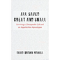 All Saved Great and Small - Hardcover