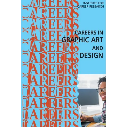 Careers in Graphic Art and Design - Paperback