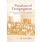 Paradoxes of Desegregation: African American Struggles for Educational Equity in Charleston, South Carolina, 1926-1972 - Hardcover